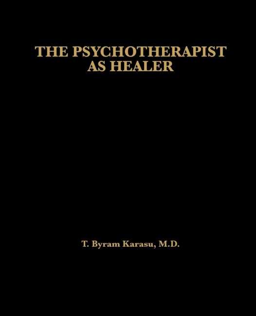 Psychotherapist as Healer - T. Byram Karasu