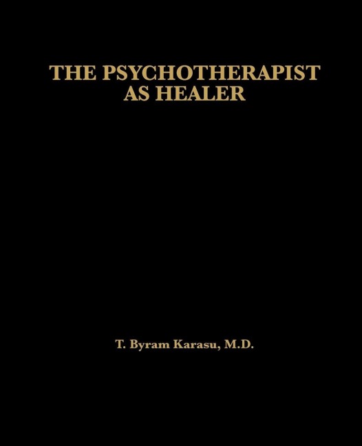 Psychotherapist as Healer - T. Byram Karasu