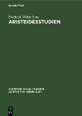 Aristeidesstudien - Friedrich Walter Lenz