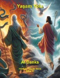Cover-Bild zum Titel 'Yasam Yolu (Hristiyan Yasami Serisi, #11)' von 'Al Danks'