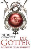 Die Götter - Die Macht der Dunkelheit - Pierre Grimbert