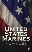 United States Marines in World War II - Robert J. Cressman, Bernard C. Nalty, Cyril J. O'Brien, Gordon D. Gayle, Richard Harwood
