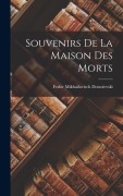 Cover-Bild zum Titel 'Souvenirs de la maison des morts' von 'Fedor Mikhaïlovitch Dostoïevski'