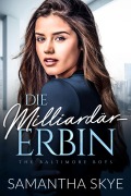Cover-Bild zum Titel 'Die Milliardär-Erbin' von 'Samantha Skye'