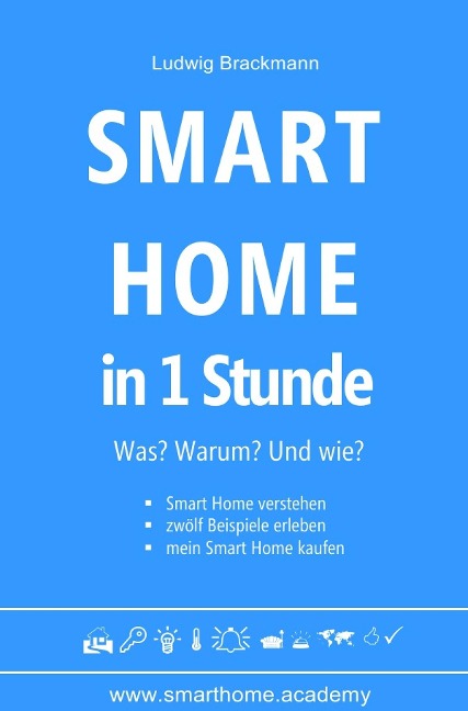 Smart Home in 1 Stunde. Was? Warum? Und wie? - Ludwig Brackmann