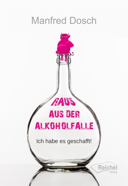 Raus aus der Alkoholfalle - Manfred Dosch