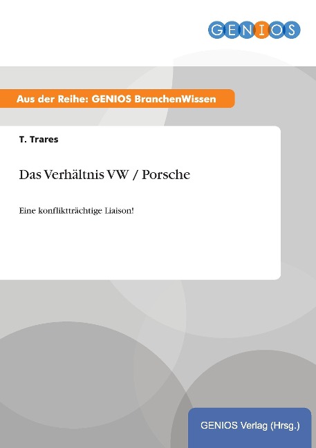 Das Verhältnis VW / Porsche - T. Trares