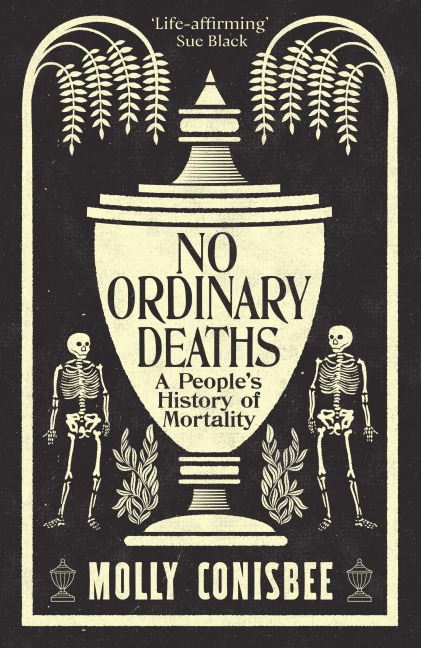 No Ordinary Deaths - Molly Conisbee