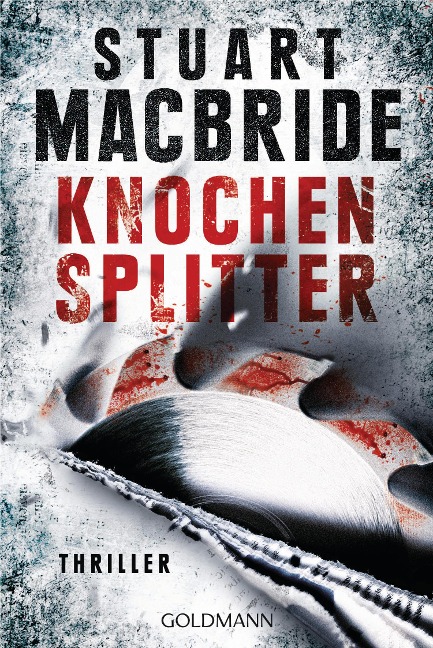 Knochensplitter - Stuart MacBride