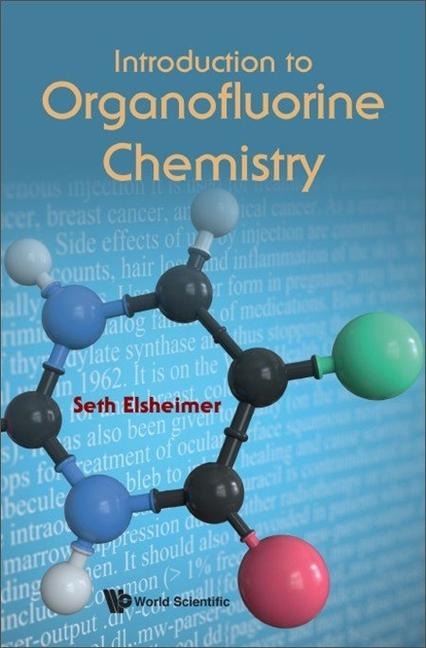 Introduction to Organofluorine Chemistry - Seth Elsheimer
