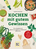 Kochen mit gutem Gewissen - Anneliese Bunk