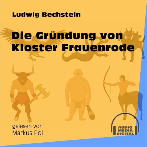 Die Gründung von Kloster Frauenrode - Ludwig Bechstein