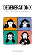 Cover-Bild zum Titel 'DEGENERATION X' von 'Tom-Oliver Regenauer'