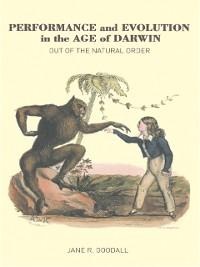 Performance and Evolution in the Age of Darwin - Jane Goodall