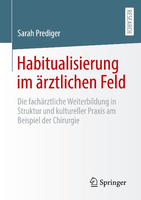 Habitualisierung im ärztlichen Feld - Sarah Prediger