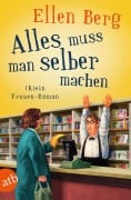 Cover-Bild zum Titel 'Alles muss man selber machen' von 'Ellen Berg'