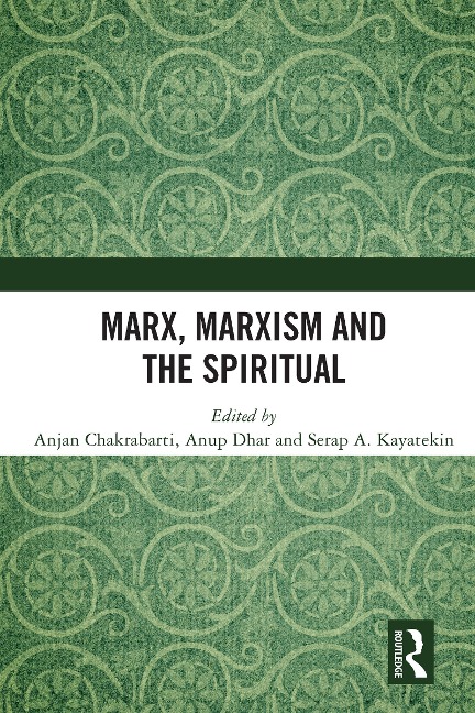 Marx, Marxism and the Spiritual - 