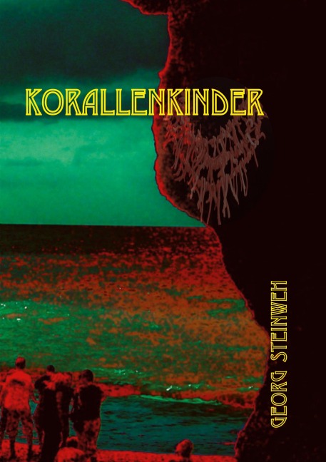 Korallenkinder - Georg Steinweh
