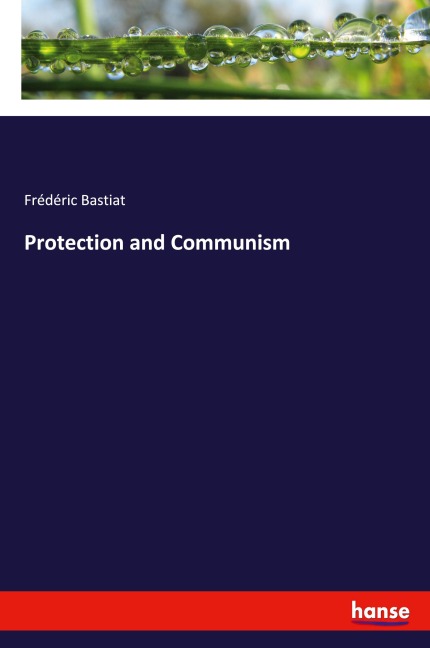 Protection and Communism - Frédéric Bastiat