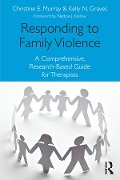 Cover-Bild zum Titel 'Responding to Family Violence' von 'Christine E. Murray, Kelly N. Graves'
