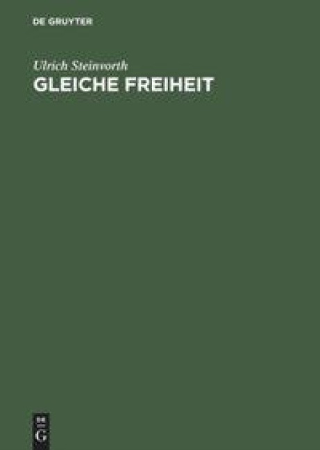 Gleiche Freiheit - Ulrich Steinvorth