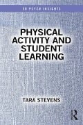 Cover-Bild zum Titel 'Physical Activity and Student Learning' von 'Tara Stevens'