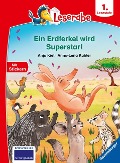 Ein Erdferkel wird Superstar! - Leserabe ab 1. Klasse - Erstlesebuch für Kinder ab 6 Jahren - Anja Kiel
