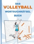 Cover-Bild zum Titel 'DAS VOLLEYBALL WORTSUCHRÄTSEL BUCH' von 'Brian Gagg'
