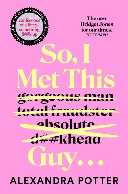 So, I Met This Guy . . . - Alexandra Potter