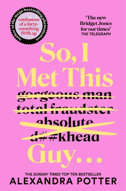 So, I Met This Guy . . . - Alexandra Potter
