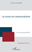 Cover-Bild zum Titel 'Le statut du mineur détenu' von 'Eudoxie Gallardo'