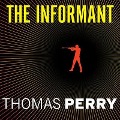Cover-Bild zum Titel 'The Informant Lib/E: A Butcher's Boy Novel' von 'Thomas Perry'
