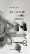 Cover-Bild zum Titel 'Les enfants inutiles' von 'Malédicte'