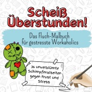 Cover-Bild zum Titel 'Scheiß Überstunden!' von 'Charlotte Lehmann'