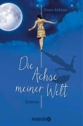 Die Achse meiner Welt - Dani Atkins