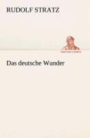 Das deutsche Wunder - Rudolf Stratz