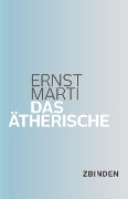 Cover-Bild zum Titel 'Das Ätherische' von 'Ernst Marti'