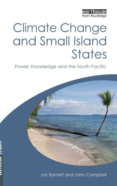 Climate Change and Small Island States - Jon Barnett, John Campbell