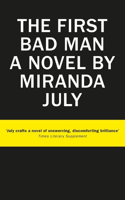 The First Bad Man - Miranda July