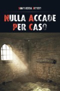 Cover-Bild zum Titel 'Nulla accade per caso' von 'Simonetta Scotto'