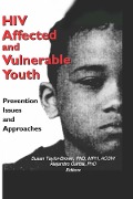 Cover-Bild zum Titel 'HIV Affected and Vulnerable Youth' von 'Alejandro Garcia, Susan Taylor-Brown'