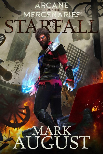 Arcane Mercenaries: StarFall - Mark August