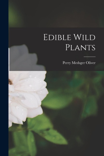 Edible Wild Plants - Perry Medsger Oliver