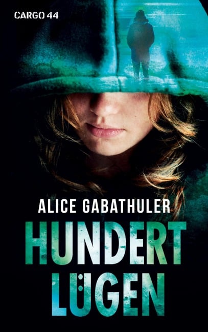 Hundert Lügen - Alice Gabathuler