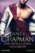Cover-Bild zum Titel 'Küss niemals einen Highlander' von 'Janet Chapman'