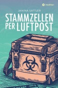 Cover-Bild zum Titel 'Stammzellen per Luftpost' von 'Janina Sattler'
