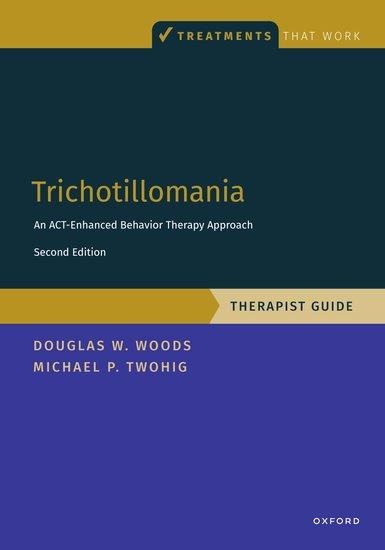 Trichotillomania: Therapist Guide - Michael P Twohig, Douglas Woods