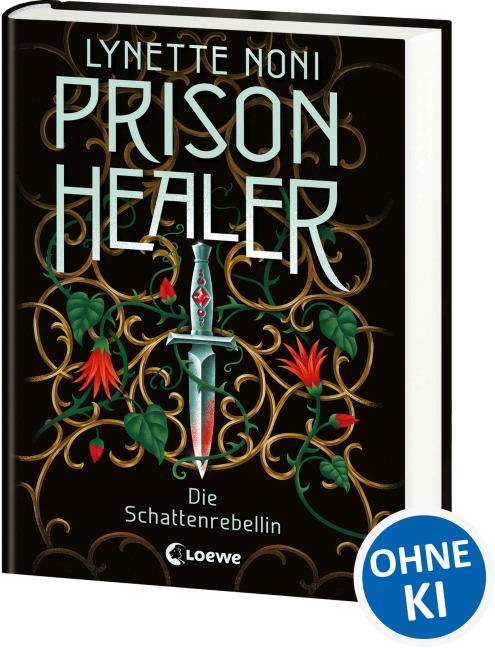 Prison Healer (Band 2) - Die Schattenrebellin - Lynette Noni