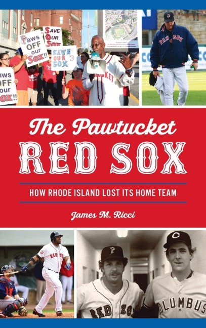 Pawtucket Red Sox - James M Ricci
