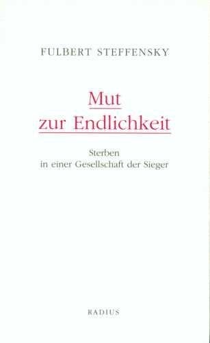 Mut zur Endlichkeit - Fulbert Steffensky